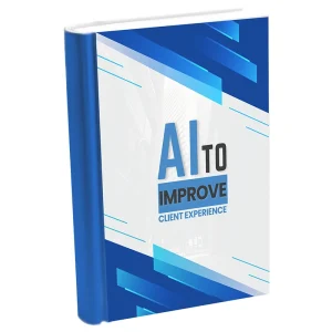 AI to Improve Client Experience